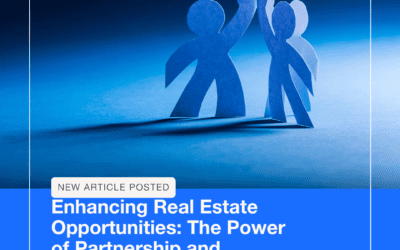 Enhancing Real Estate Opportunities: The Power of Partnership and Comprehensive Services
